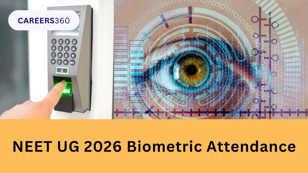 NEET UG 2026 Biometric Attendance: Process & Importance